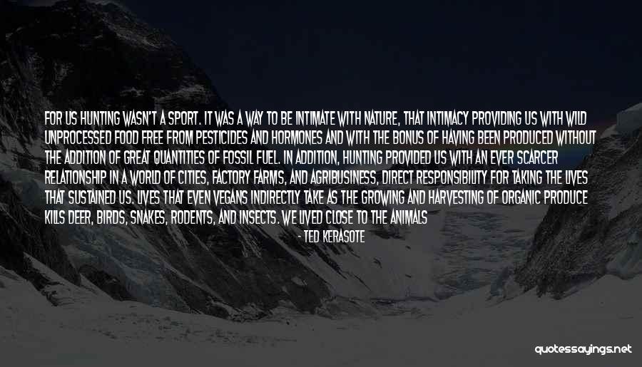 Harvesting Quotes By Ted Kerasote