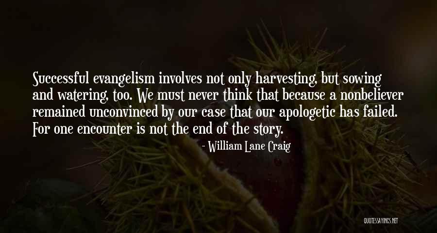 Harvesting Quotes By William Lane Craig