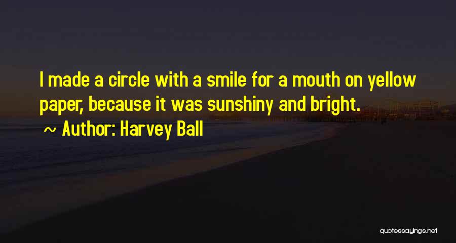 Harvey Ball Quotes 844290