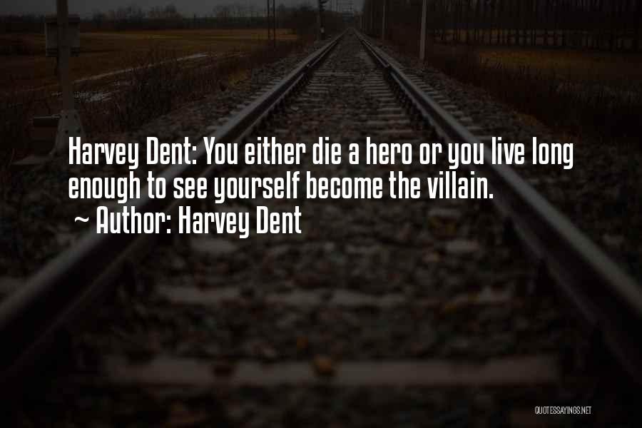 Harvey Dent Quotes 1153630