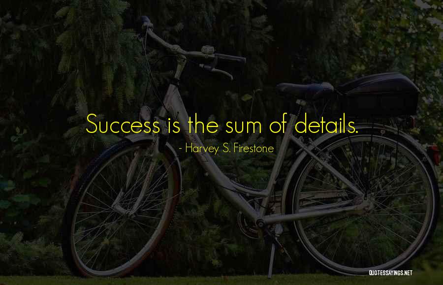 Harvey Firestone Quotes By Harvey S. Firestone Harvey Firestone Quotes By Harvey S. Firestone