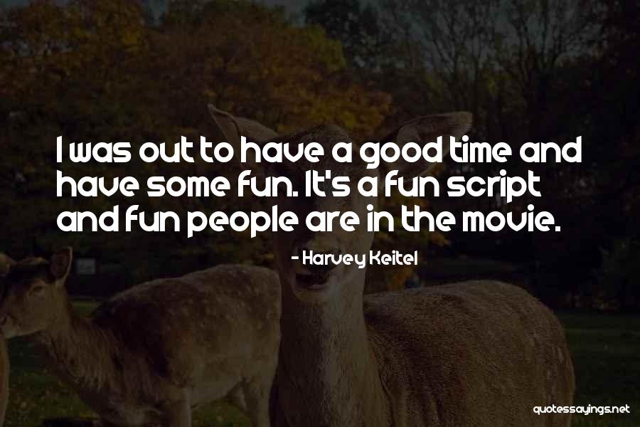 Harvey Keitel Movie Quotes By Harvey Keitel Harvey Keitel Movie Quotes By Harvey Keitel