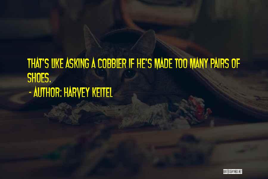 Harvey Keitel Quotes 127033