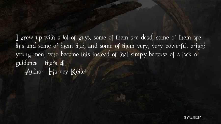 Harvey Keitel Quotes 1496504