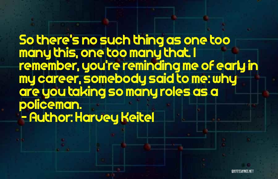 Harvey Keitel Quotes 493489