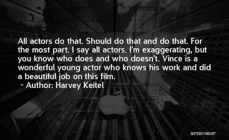 Harvey Keitel Quotes 738442