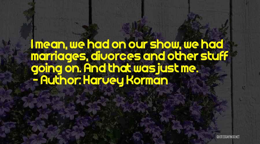 Harvey Korman Quotes 1802006