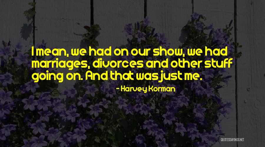 Harvey Korman Quotes 1802006