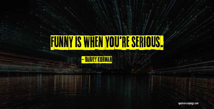 Harvey Korman Quotes 872428 Harvey Korman Quotes 872428