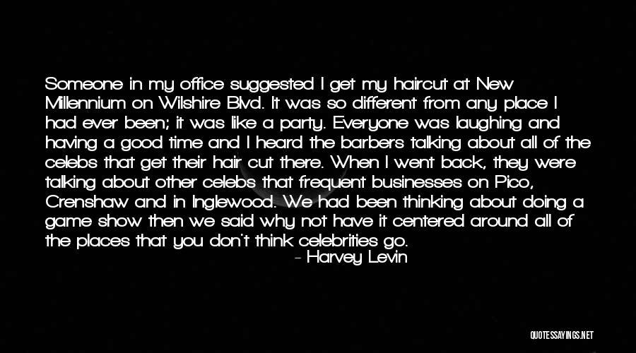 Harvey Levin Quotes 1749531