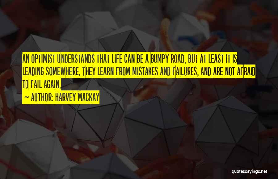 Harvey MacKay Quotes 1022782