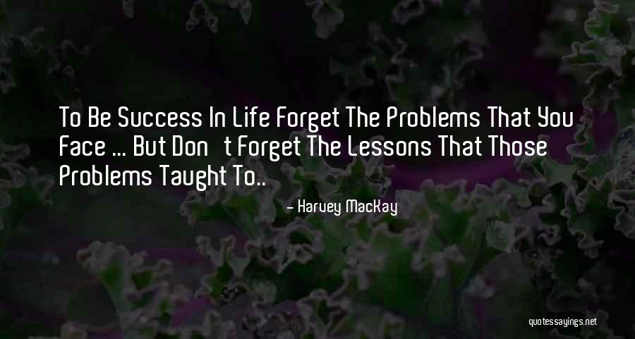 Harvey MacKay Quotes 1155357 Harvey MacKay Quotes 1155357