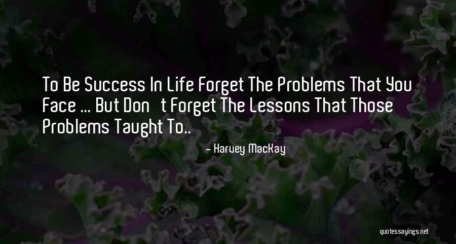 Harvey MacKay Quotes 1155357