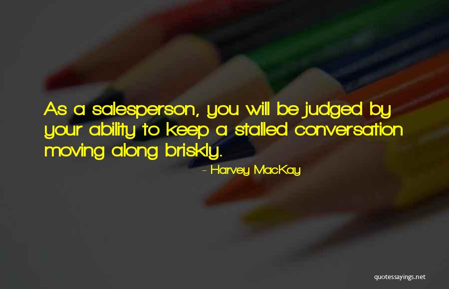 Harvey MacKay Quotes 146434 Harvey MacKay Quotes 146434