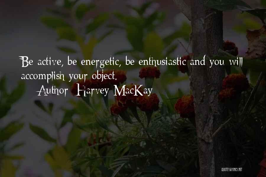 Harvey MacKay Quotes 1564547