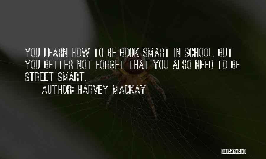 Harvey MacKay Quotes 1632417