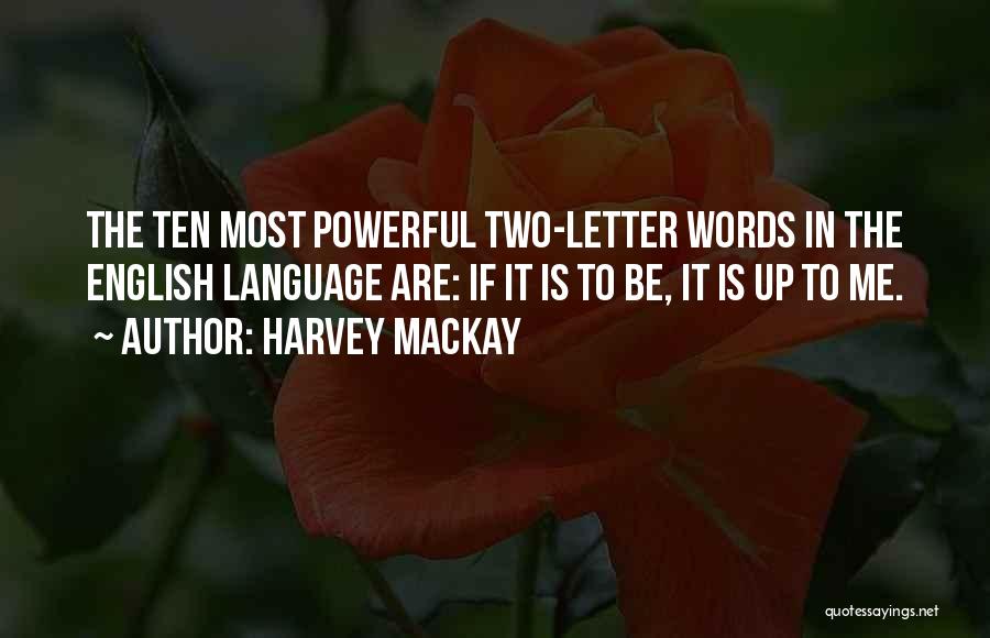 Harvey MacKay Quotes 2112825