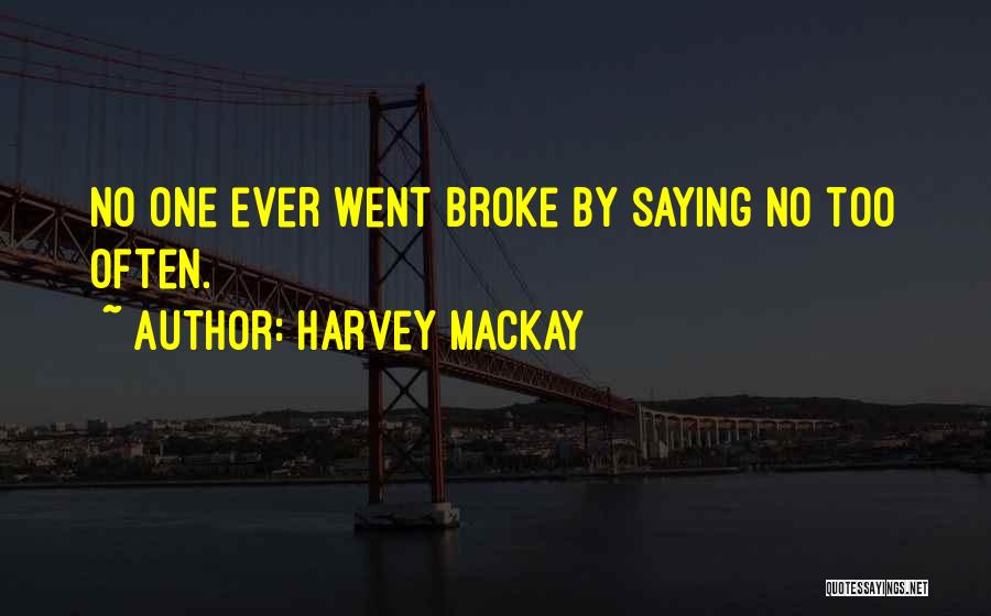 Harvey MacKay Quotes 2136790