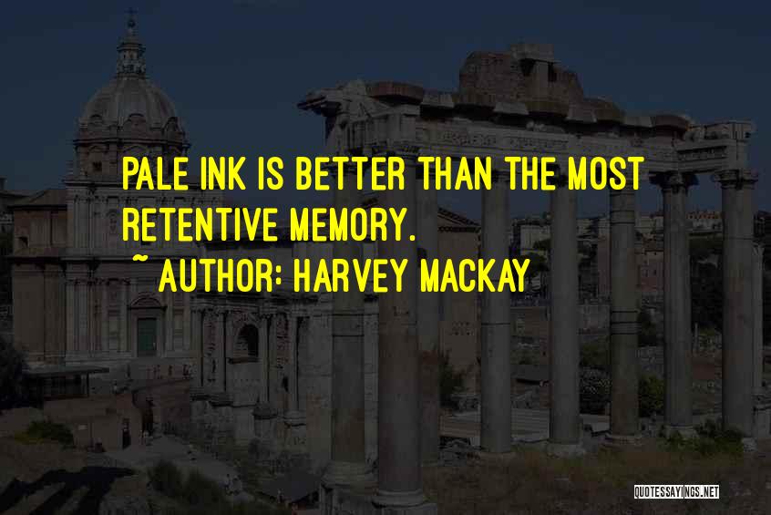 Harvey MacKay Quotes 2158798