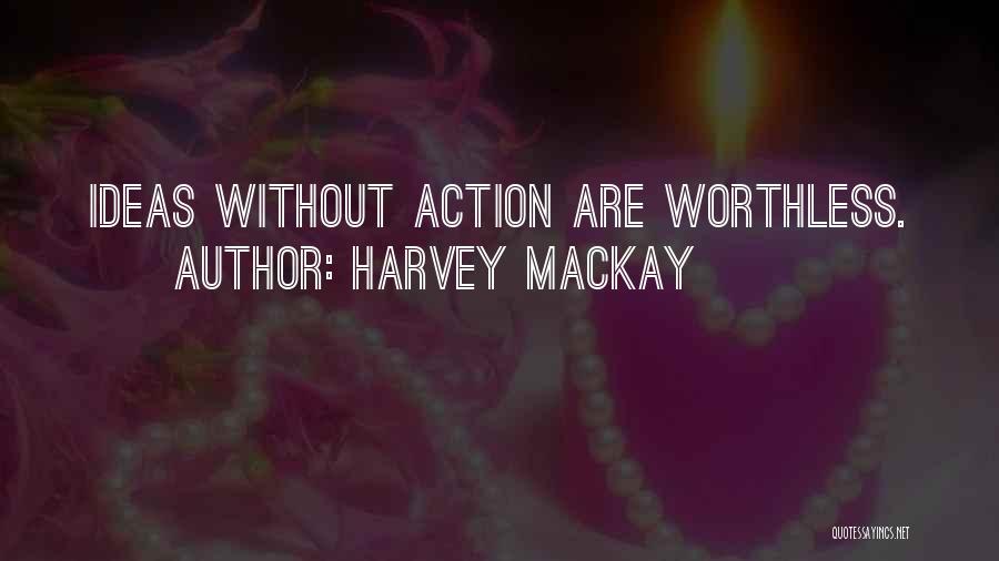 Harvey MacKay Quotes 239125