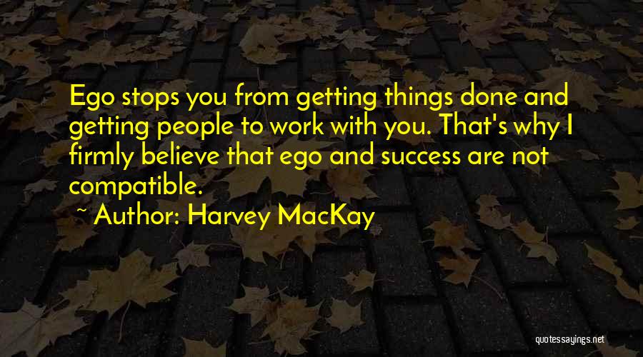 Harvey MacKay Quotes 324212