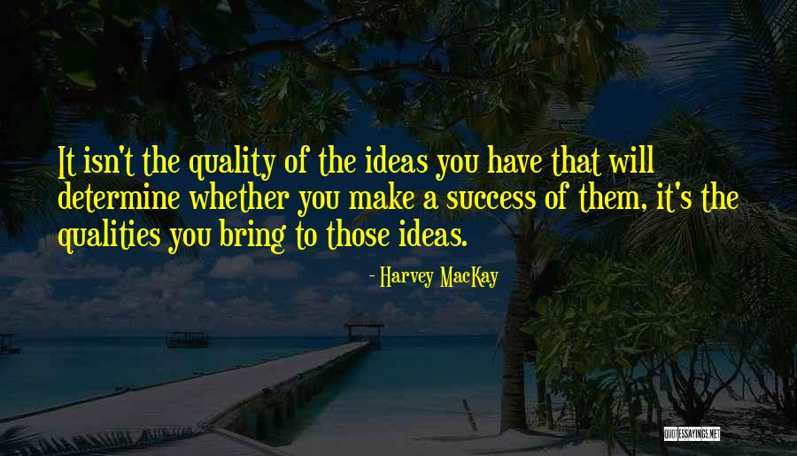 Harvey MacKay Quotes 363812