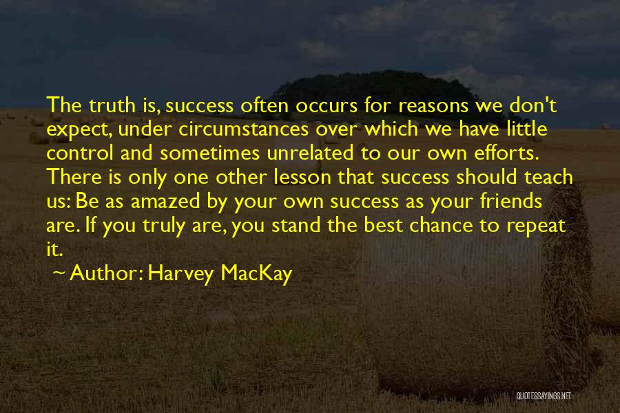 Harvey MacKay Quotes 672722