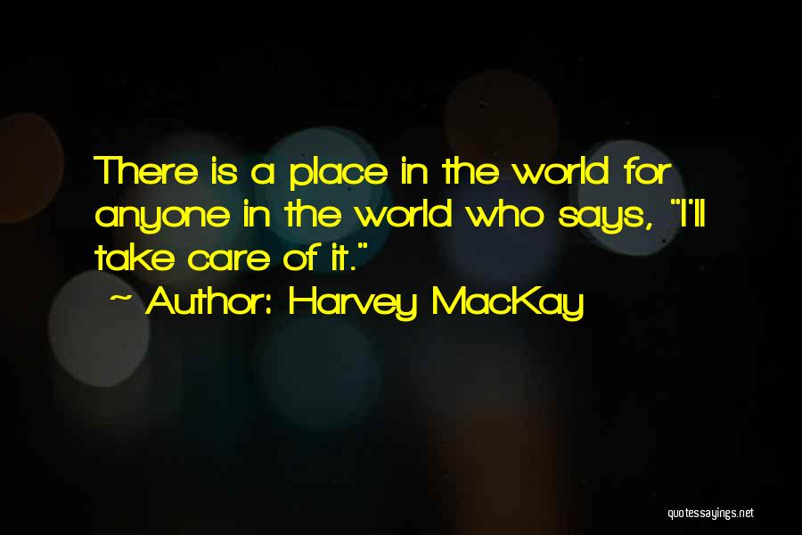 Harvey MacKay Quotes 772612