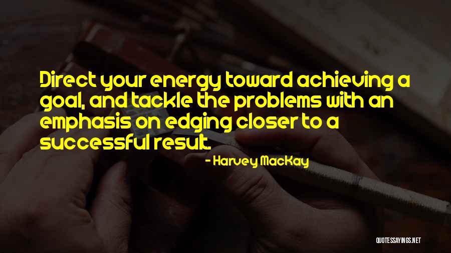 Harvey MacKay Quotes 860376