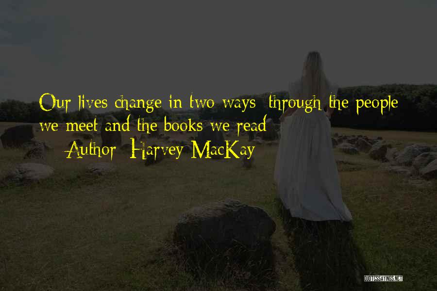 Harvey MacKay Quotes 919216