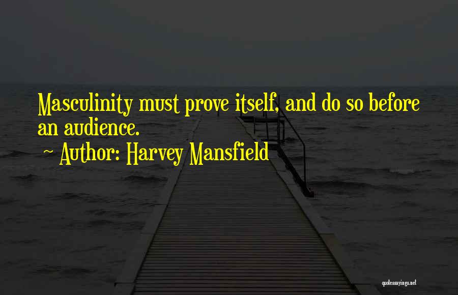 Harvey Mansfield Quotes 1605594