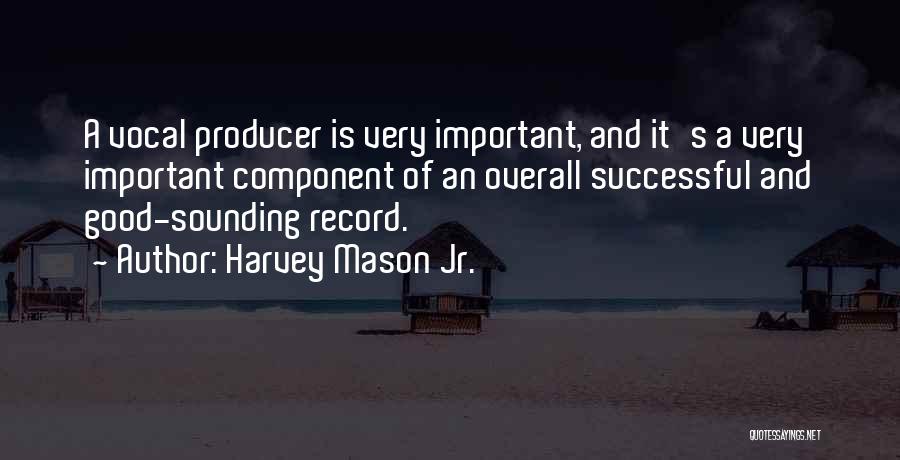 Harvey Mason Jr. Quotes 556249