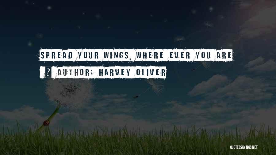 Harvey Oliver Quotes 1342145