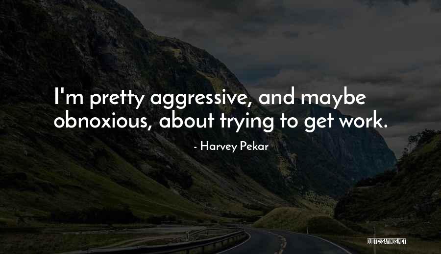 Harvey Pekar Quotes 1089983 Harvey Pekar Quotes 1089983
