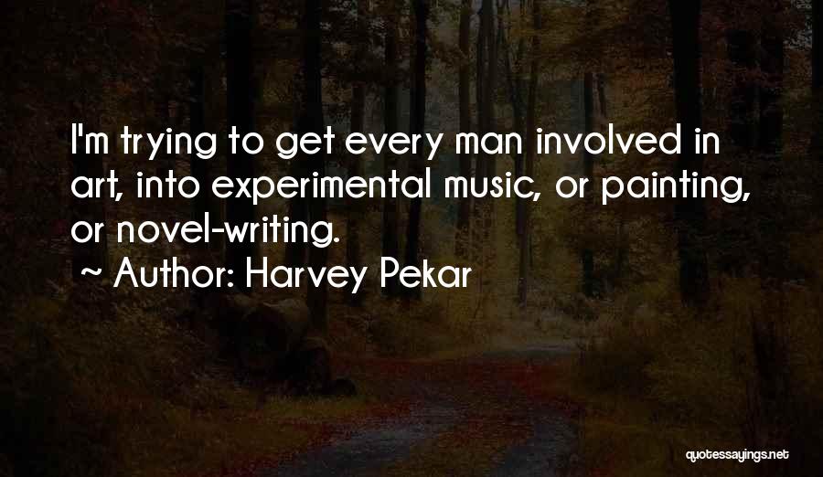 Harvey Pekar Quotes 1291079