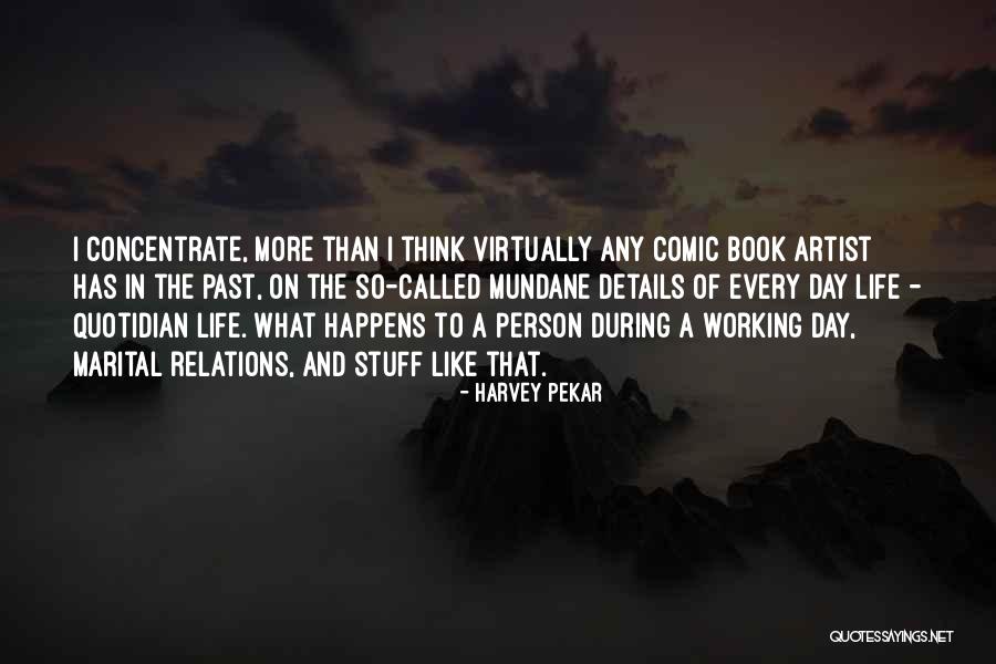 Harvey Pekar Quotes 1630017 Harvey Pekar Quotes 1630017