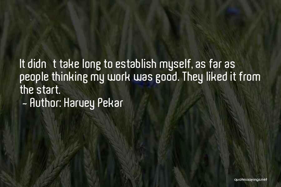 Harvey Pekar Quotes 1699279