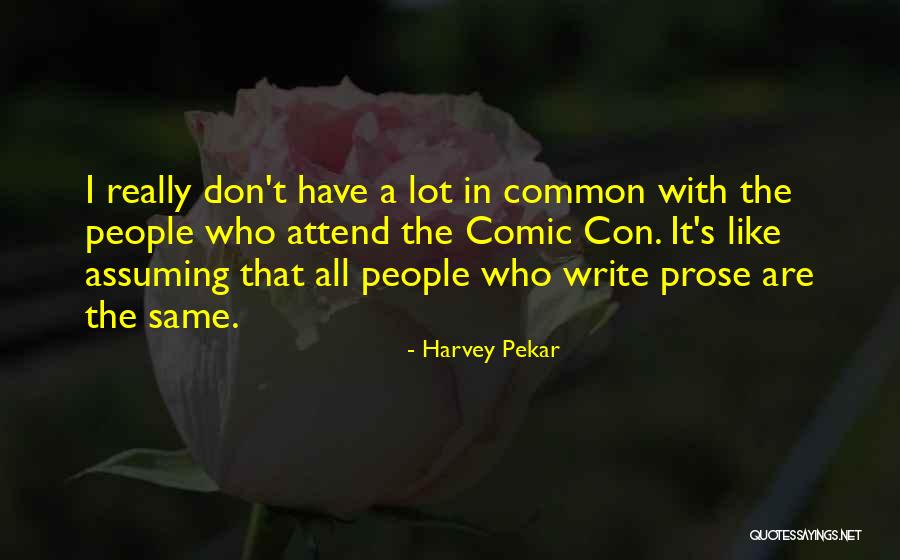 Harvey Pekar Quotes 1752220