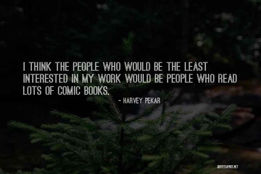 Harvey Pekar Quotes 1802195 Harvey Pekar Quotes 1802195