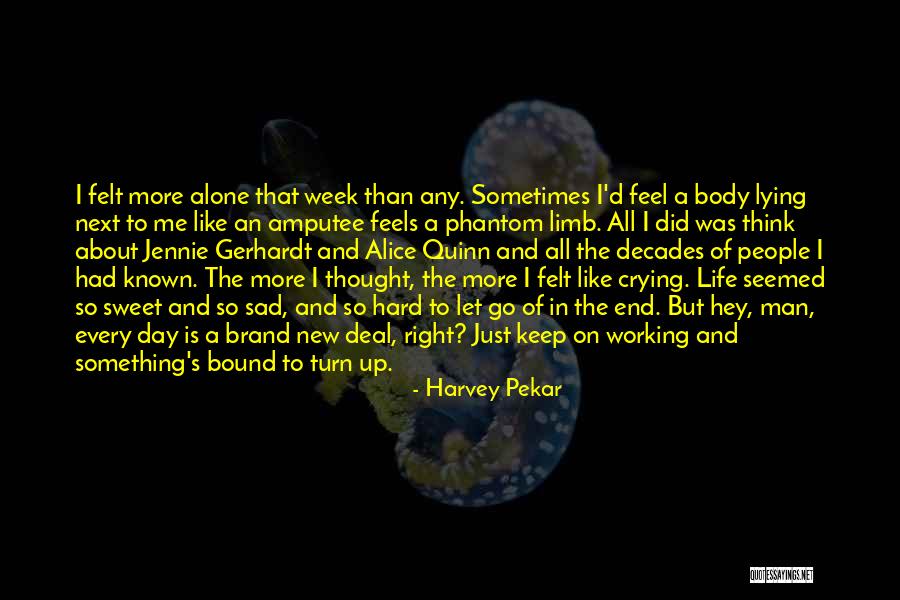 Harvey Pekar Quotes 1849808 Harvey Pekar Quotes 1849808