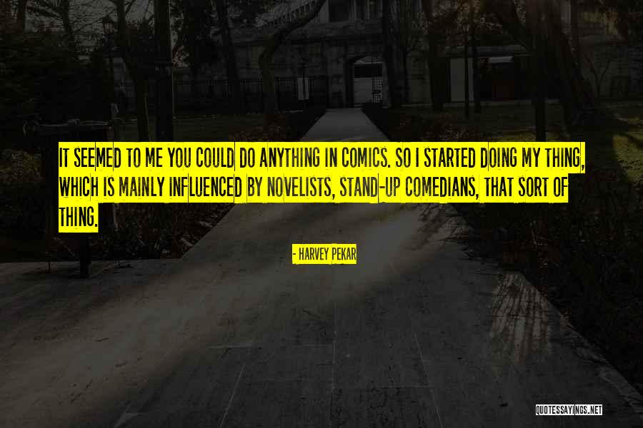 Harvey Pekar Quotes 2172204 Harvey Pekar Quotes 2172204