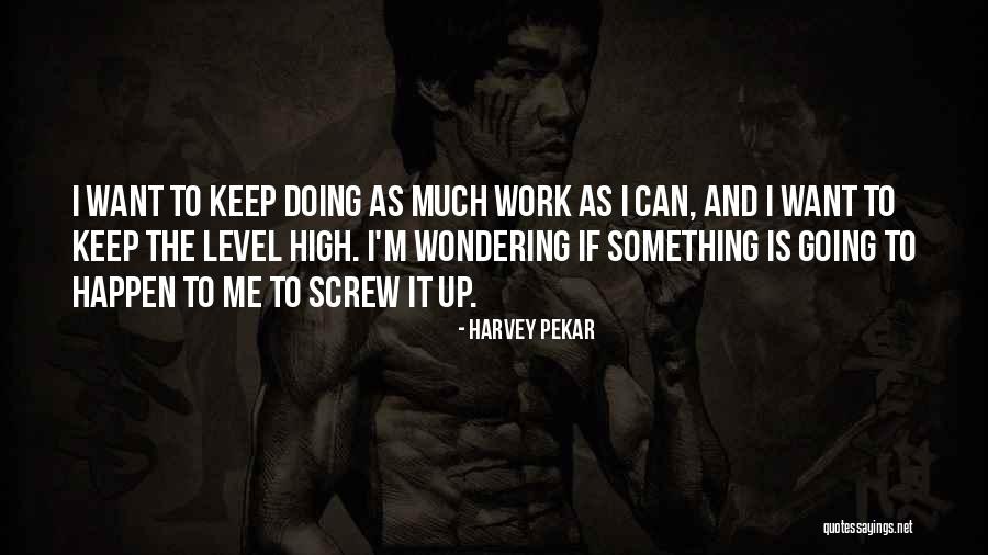 Harvey Pekar Quotes 392557 Harvey Pekar Quotes 392557