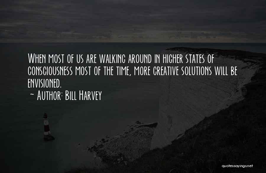 Harvey Quotes By Bill Harvey