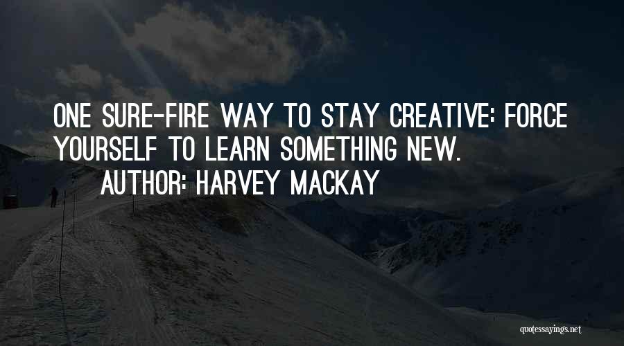 Harvey Quotes By Harvey MacKay