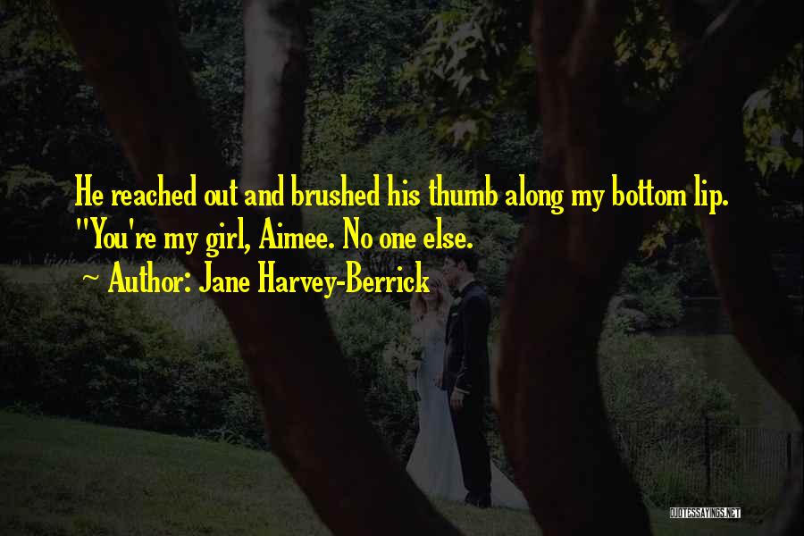 Harvey Quotes By Jane Harvey-Berrick