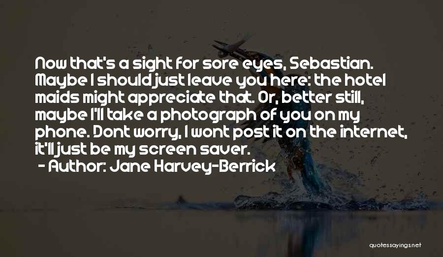 Harvey Quotes By Jane Harvey-Berrick Harvey Quotes By Jane Harvey-Berrick