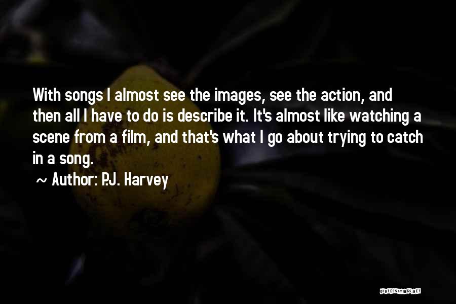 Harvey Quotes By P.J. Harvey