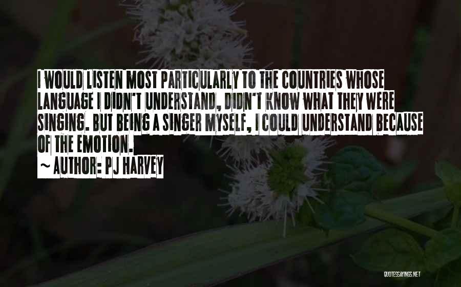 Harvey Quotes By PJ Harvey