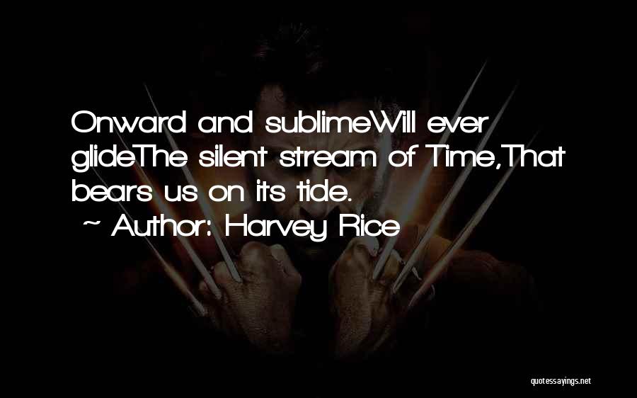 Harvey Rice Quotes 1353069