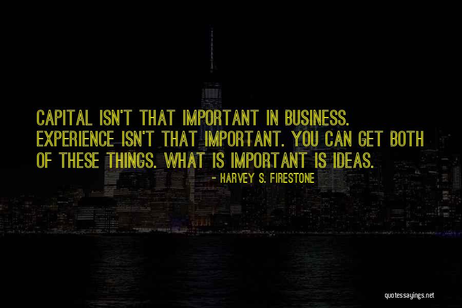 Harvey S. Firestone Quotes 1423621 Harvey S. Firestone Quotes 1423621